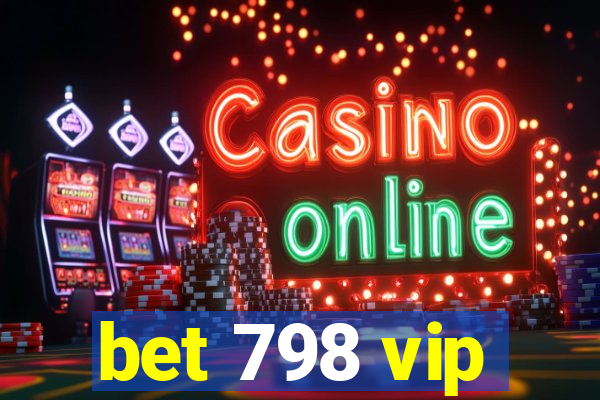 bet 798 vip